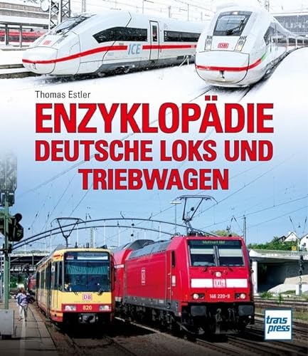 Enzyklopädie Deutsche Loks und Triebwagen von Motorbuch Verlag
